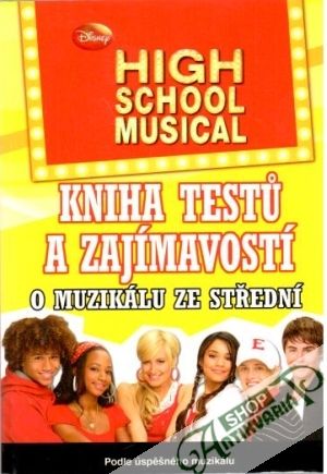 High School Musical - kniha testů a zajímavostí o muzikálu ze střední - Harison Emma