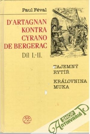 D´Artagnan kontra Cyrano de Bergerac I.-IV. - Féval Paul