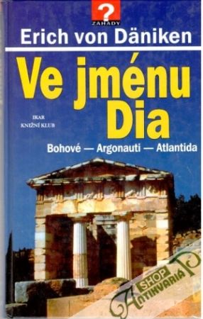 Ve jménu Dia - Däniken Erich