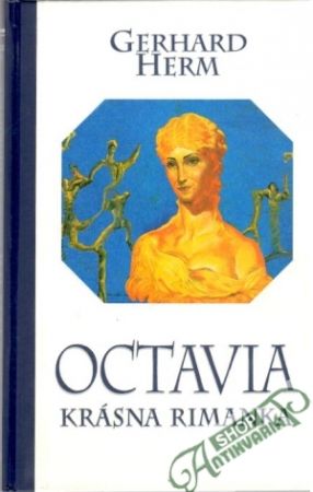 Octavia, krásna Rimanka - Herm Gerhard