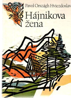 Hájnikova žena - Hviezdoslav Pavol Országh