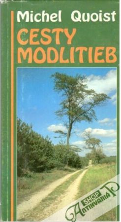 Cesty modlitieb - Quoist Michel