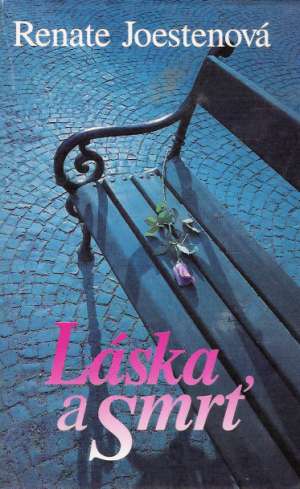 Láska a smrť - Joestenová Renate