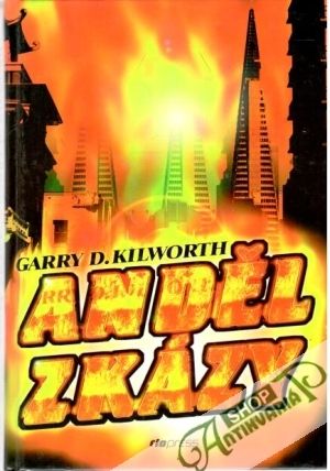 Anděl zkázy - Kilworth Garry D.