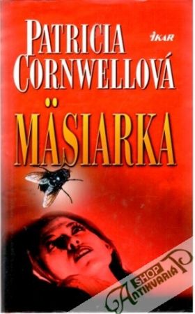 Mäsiarka - Cornwellová Patricia