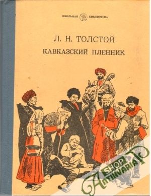 Kavkazskij plennik - Lev Nikolajevič Tolstoj
