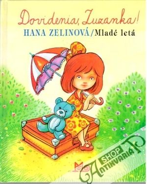 Dovidenia, Zuzanka! - Zelinová Hana