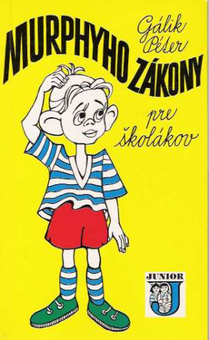 Murphyho zákony pre školákov - Gálik Péter