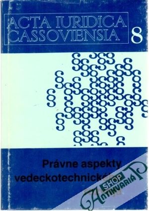Právne aspekty vedeckotechnického rozvoja - Kolektív autorov