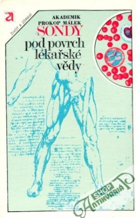 Sondy pod povrch lékařské vědy - Málek Prokop