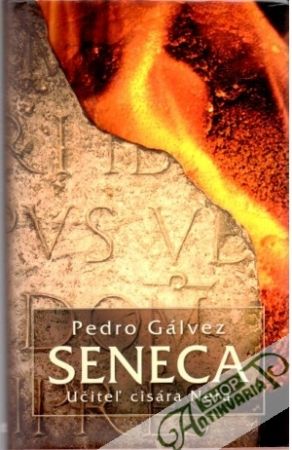 Seneca - Učiteľ cisára Nera - Gálvez Pedro