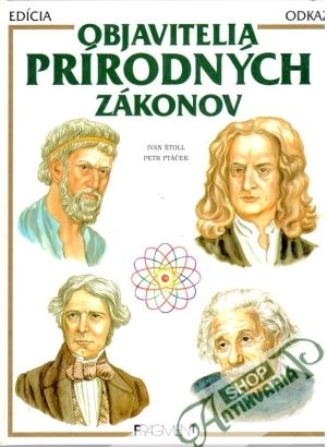 Objavitelia prírodných zákonov - Štoll Ivan, Ptáček Petr