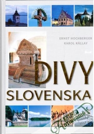 Divy Slovenska - Hochberger Ernst, Kállay Karol