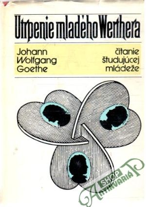 Utrpenie mladého Werthera - Goethe Johann Wolfgang