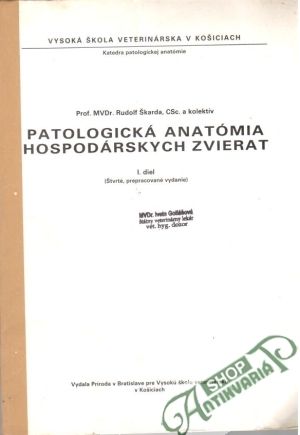 Patologická anatómia hospodárskych zvierat - Škarda Rudolf a kolektív