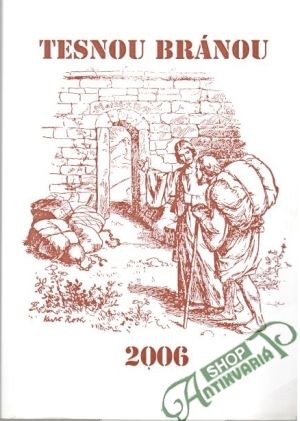 Tesnou bránou 2006 - Kolektív autorov