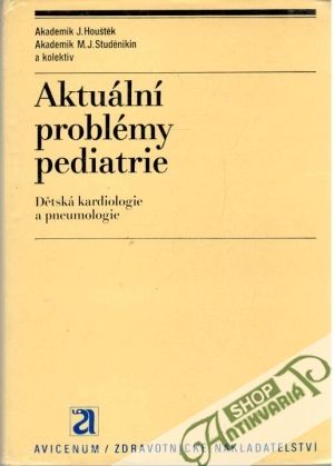 Aktuální problémy pediatrie - Houštěk, Studěnikin a kolektív