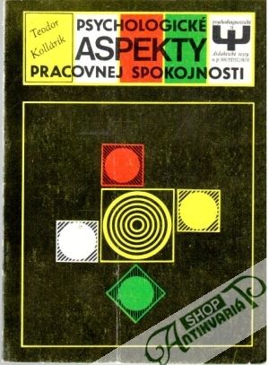 Psychologické aspekty pracovnej spokojnosti - Kollárik Teodor