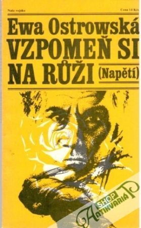 Vzpomeň si na růži - Ostrowská Ewa