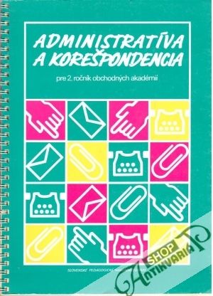 Administratíva a korešpondencia - Iglovská Zuzana, Ďurišová Helena