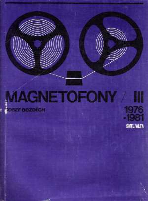 Magnetofony III. - 1976-1981 - Bozděch Josef a kolektív