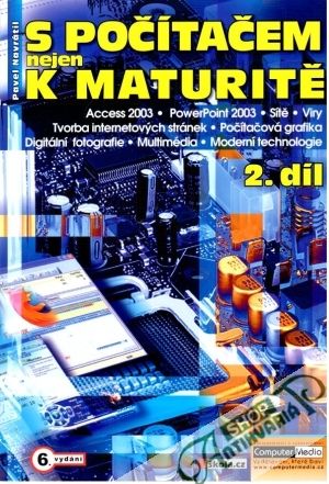 S počítačem nejen k maturitě 2. díl - Navrátil Pavel