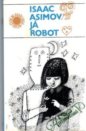 Já robot - Asimov Isaac