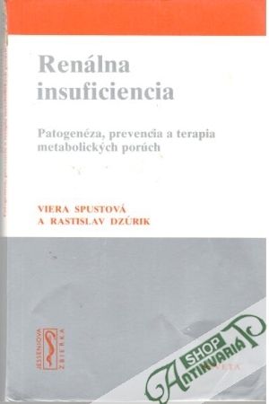 Renálna insuficiencia - Spustová Viera, Dzúrik Rastislav
