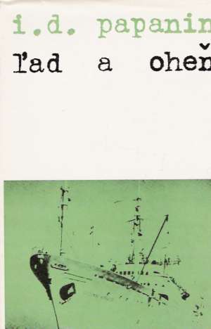 Ľad a oheň - Papanin I.D.