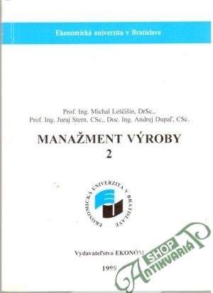 Manažment výroby 2. - Leščišin Michal a kolektív