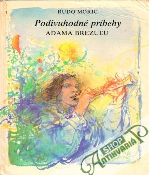 Podivuhodné príbehy Adama Brezuľu - Moric Rudo