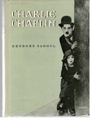 Charlie Chaplin - Sadoul Georges