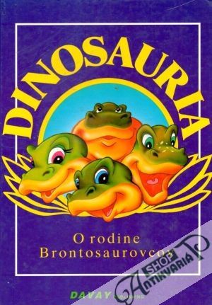 Dinosauria (o rodine Brontosaurovcov) - Činčurová Emília