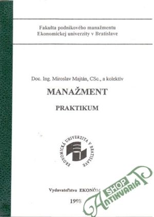 Manažment: Praktikum - Majtán Miroslav a kolektív