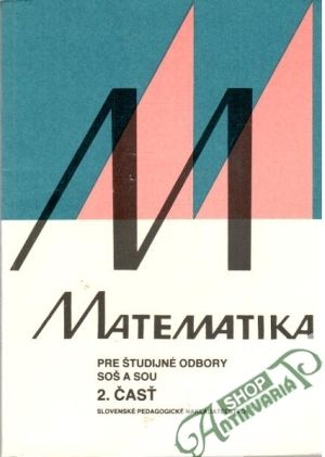 Matematika pre študijné odbory SOŠ a SOU 2. časť - Odvárko O., Řepová J., Skříček L.
