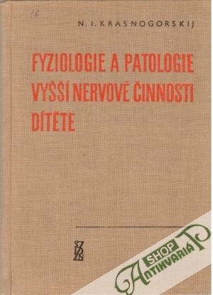 Fyziologie a patologie vyšší nervové činnosti dítěte - Krasnogorskij N. I.
