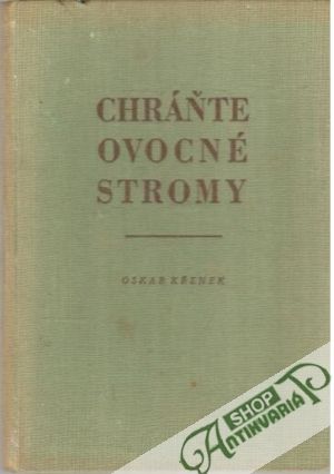 Chráňte ovocné stromy - Křenek Oskar