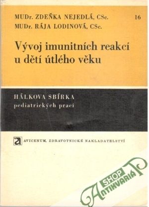Vývoj imunitních reakcí u dětí útlého věku - Nejedlá Z., Lodinová R.