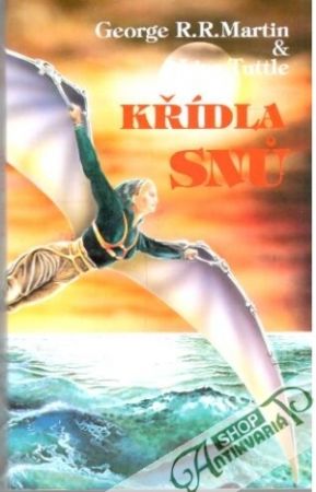 Křídla snů - Tuttle Lisa, Martin George R. R.