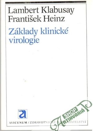 Základy klinické virologie - Klabusay Lambert, Heinz František
