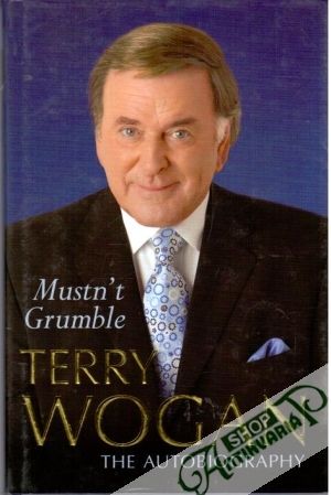 Mustn´t Grumble - Wogan Terry