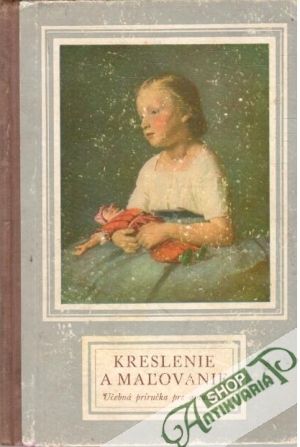 Kreslenie a maľovanie - kolektiv autorov