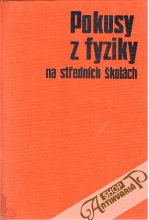 Pokusy z fyziky na středních školách II. díl - Žouželka J., Fuka J.