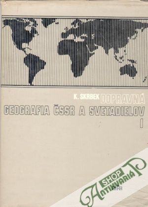 Geografia ČSSR a svetadielov I. - Skrbek Kamil