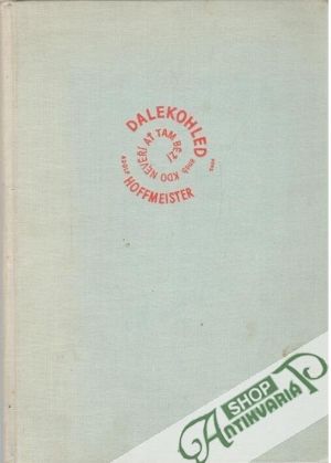 Dalekohled aneb Kdo nevěří ať tam běží - Hoffmeister Adolf