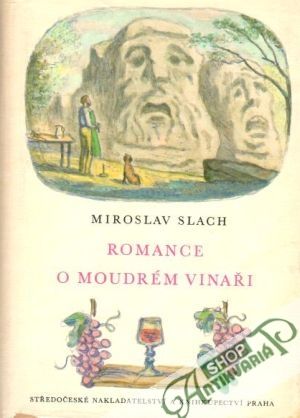 Romance o moudrém vinaři - Slach Miroslav