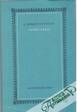 Vavřín a réva - Flaccus Q. Horatius