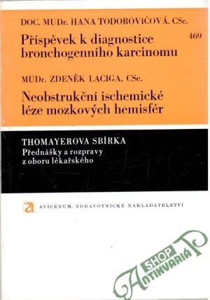 Příspěvek k diagnostice bronchogenního karcinomu - Todorovičová Hana, Laciga Zdeněk
