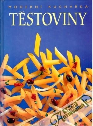 Moderní kuchaařka - Těstoviny - Kolektív autorov