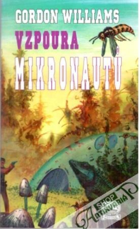 Vzpoura mikronautů - Williams Gordon